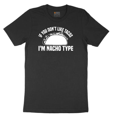 If You Don't Like Tacos I'm Nacho Type Youth Short Sleeve Tee - Black