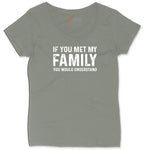 If You Met My Family You Would Understand Ladies Curvy Tee - Bamboo Blackout