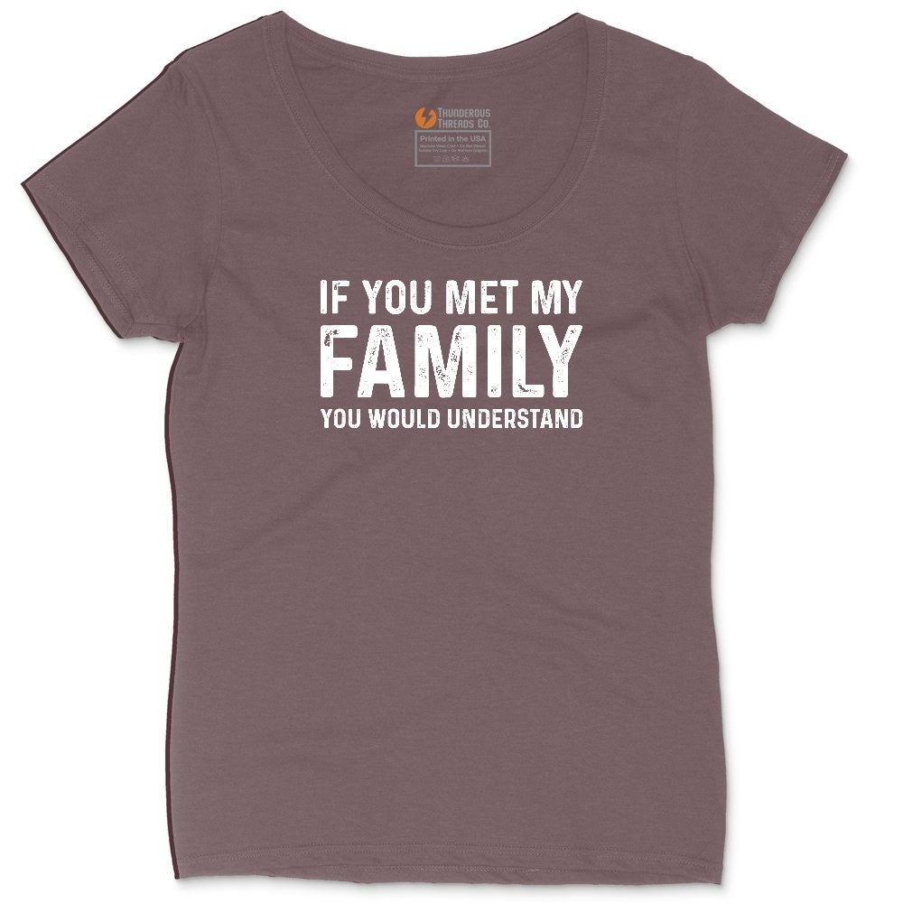 If You Met My Family You Would Understand Ladies Curvy Tee - Sangria Blackout
