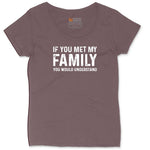 If You Met My Family You Would Understand Ladies Curvy Tee - Sangria Blackout