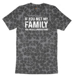 If You Met My Family You Would Understand Ladies Short Sleeve Tee - Black Leopard