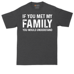 If You Met My Family You Would Understand tall t-shirt for men in Dark Heather Grey