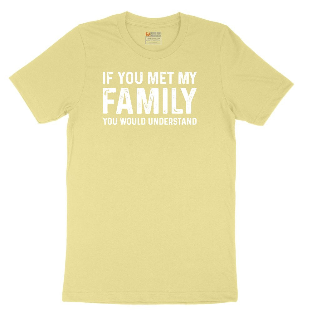 If You Met My Family You Would Understand Youth Short Sleeve Tee - Yellow