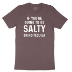 If You're Going to Be Salty Bring Tequila Ladies Short Sleeve Tee - Sangria Blackout