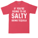 If You're Going to Be Salty Bring Tequila tall t-shirt for men in Heather Red