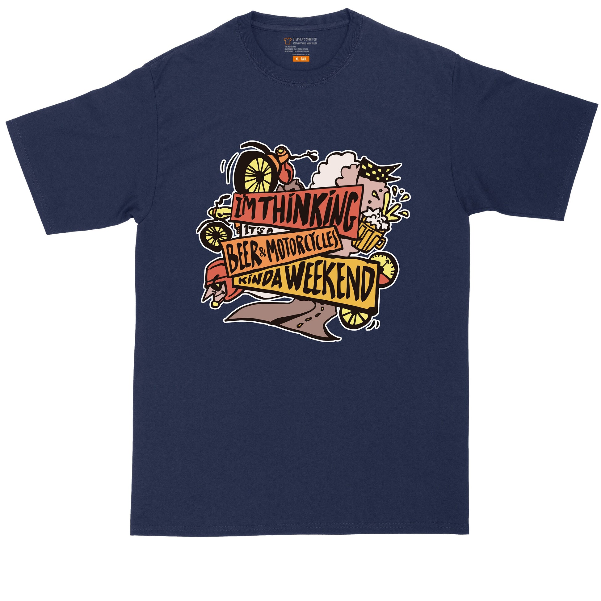 I'm Thinking It's a Beer and Motorcycles Kind of Weekend | Mens Big & Tall T-Shirt | Motorcycle Shirt | Drinking Shirt | Beer Lovers Shirt