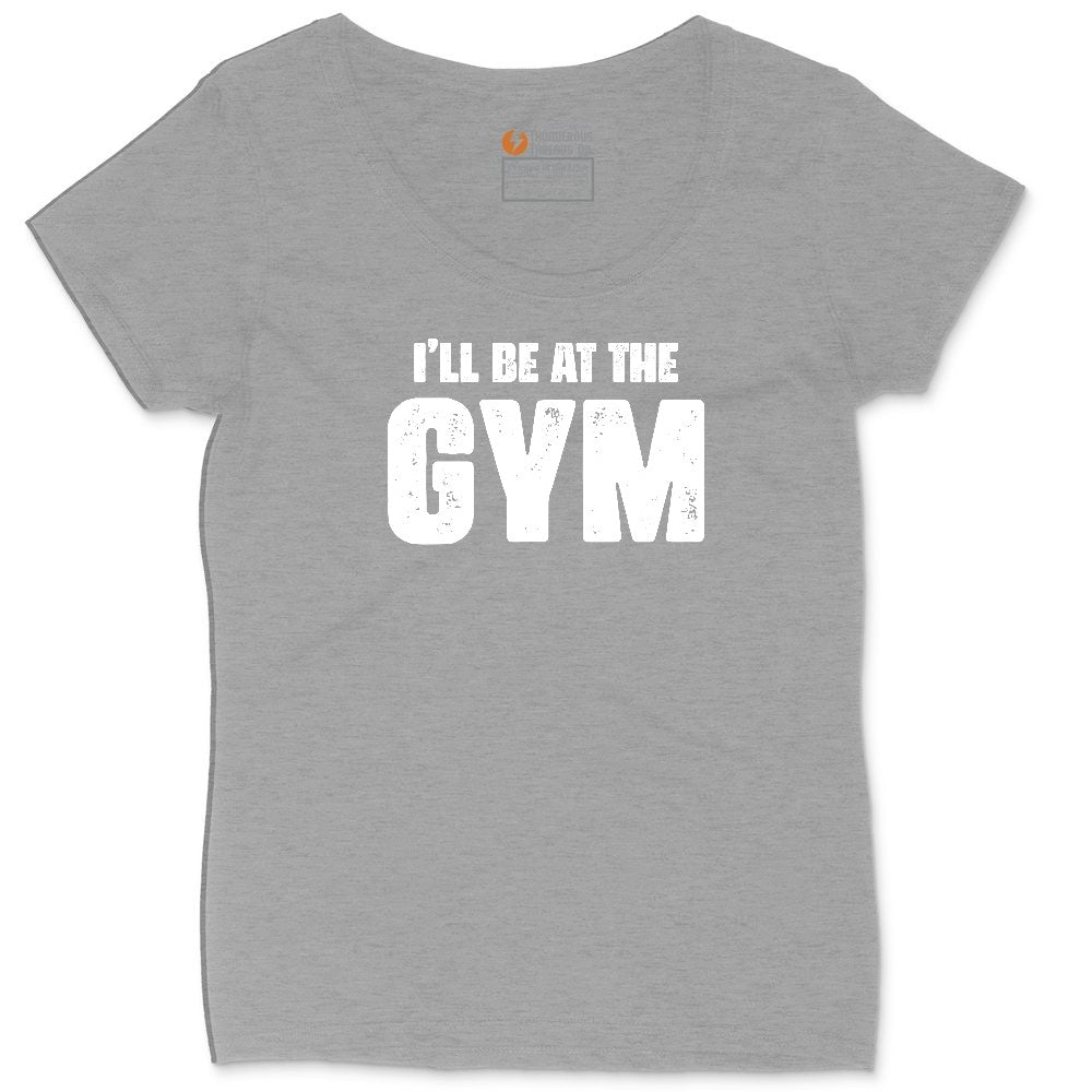 I'll Be at the Gym Ladies Curvy Tee - Granite Heather