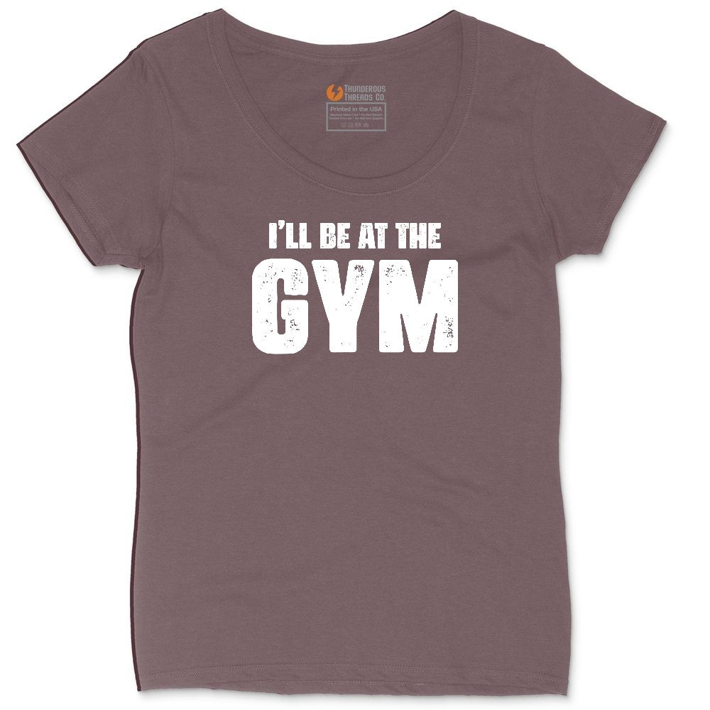 I'll Be at the Gym Ladies Curvy Tee - Sangria Blackout