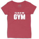 I'll Be at the Gym Ladies Curvy Tee - Vintage Red
