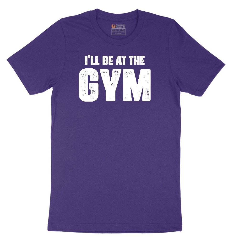 I'll Be at the Gym Short Sleeve Tee - Team Purple