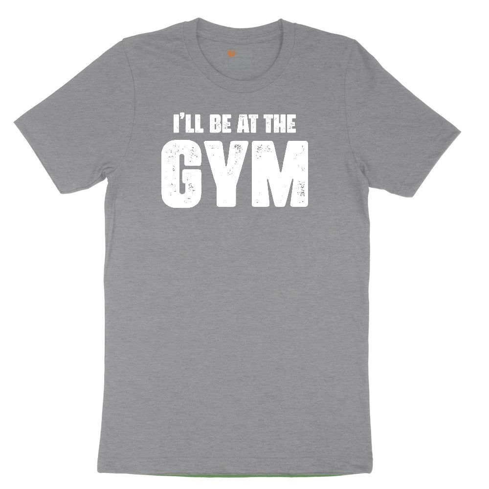 I'll Be at the Gym Toddler Short Sleeve Tee - Athletic Heather