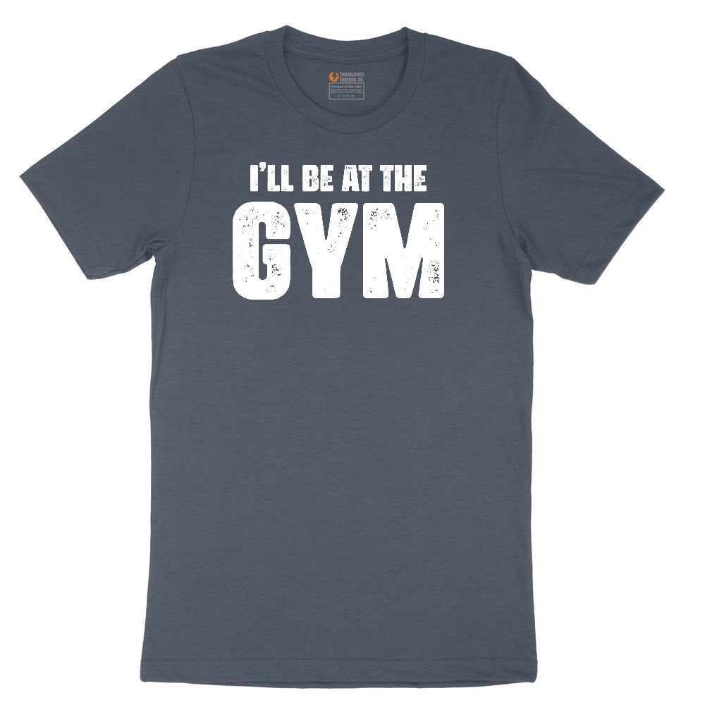 I'll Be at the Gym Toddler Short Sleeve Tee - Heather Navy