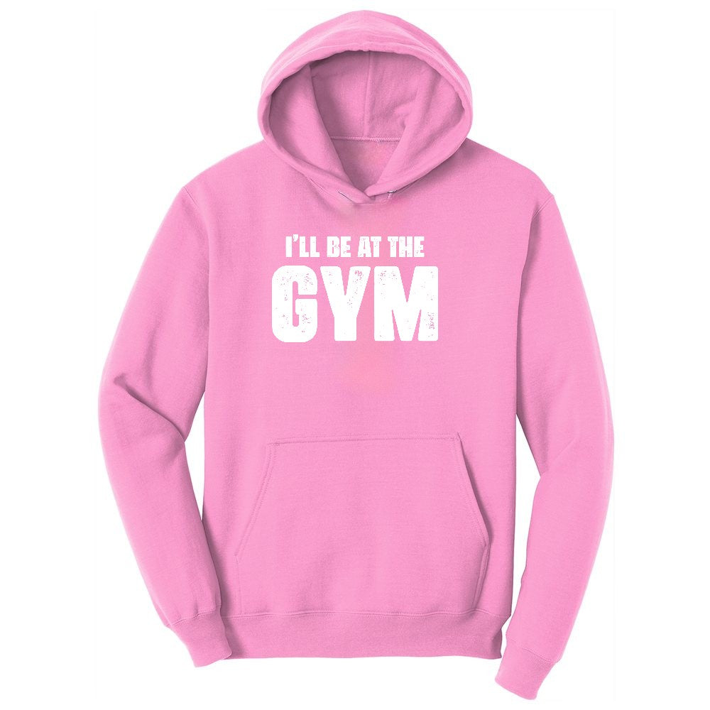 I'll Be at the Gym Youth Hoodie - Candy Pink