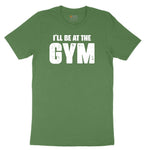 I'll Be at the Gym Youth Short Sleeve Tee - Athletic Kelly
