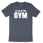 I'll Be at the Gym Youth Short Sleeve Tee - Heather Navy