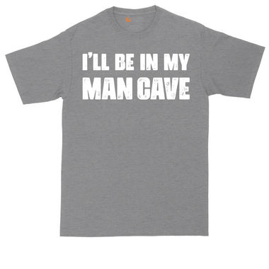 I'll Be in My Man Cave tall t-shirt for men in Heather Red