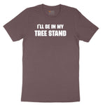 Ill Be In My Tree Stand Ladies Short Sleeve Tee - Sangria Blackout