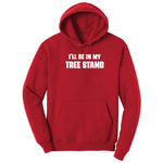 Ill Be In My Tree Stand Hoodie - Red