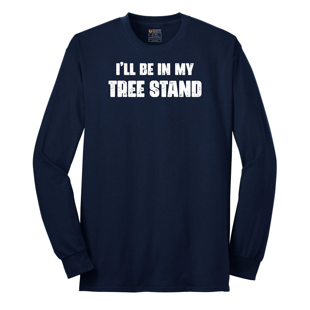 Ill Be In My Tree Stand Long Sleeve Tee - Navy