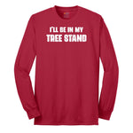 Ill Be In My Tree Stand Long Sleeve Tee - Red