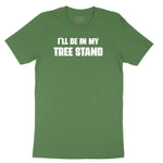 Ill Be In My Tree Stand Toddler Short Sleeve Tee - Athletic Kelly