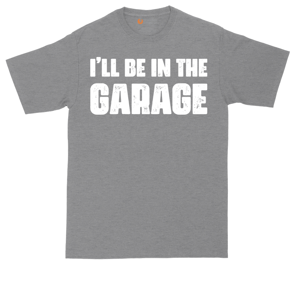 I'll Be in the Garage tall t-shirt for men in Athletic Heather