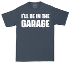 I'll Be in the Garage tall t-shirt for men in Heather Navy