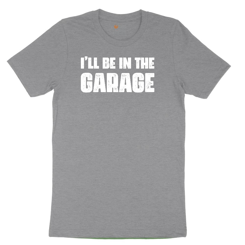 I'll Be in the Garage Toddler Short Sleeve Tee - Athletic Heather