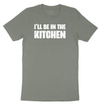 I'll Be in the Kitchen Ladies Short Sleeve Tee - Bamboo Blackout