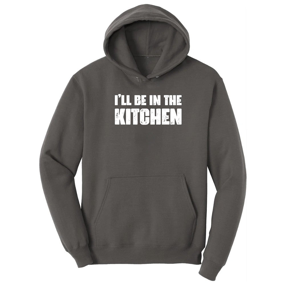 I'll Be in the Kitchen - Mens & Ladies T-Shirt Hoodie - Charcoal