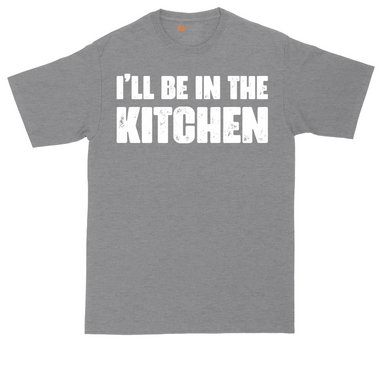 I'll Be in the Kitchen tall t-shirt for men in Athletic Heather