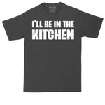 I'll Be in the Kitchen tall t-shirt for men in Dark Heather Grey