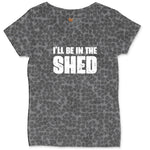 I'll Be in the Shed Ladies Curvy Tee - Black Leopard