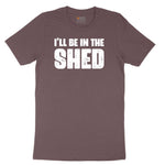 I'll Be in the Shed Ladies Short Sleeve Tee - Sangria Blackout