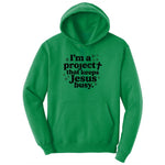 I'm a Project that Keeps Jesus Busy Ladies Hoodie - Kelly Green