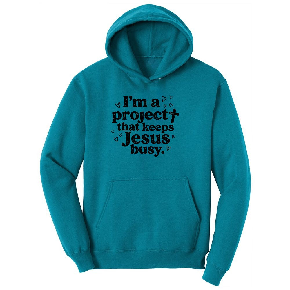 I'm a Project that Keeps Jesus Busy Ladies Hoodie - Teal