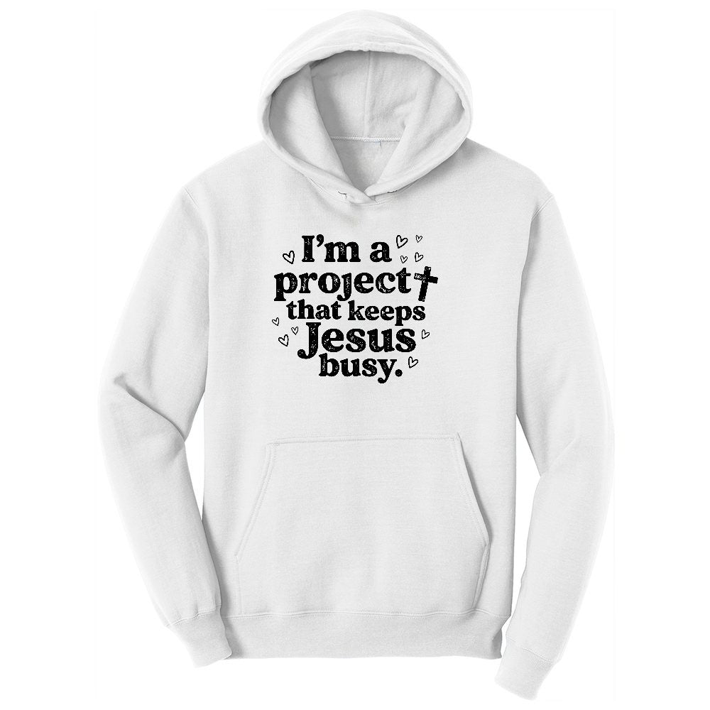 I'm a Project that Keeps Jesus Busy Ladies Hoodie - White