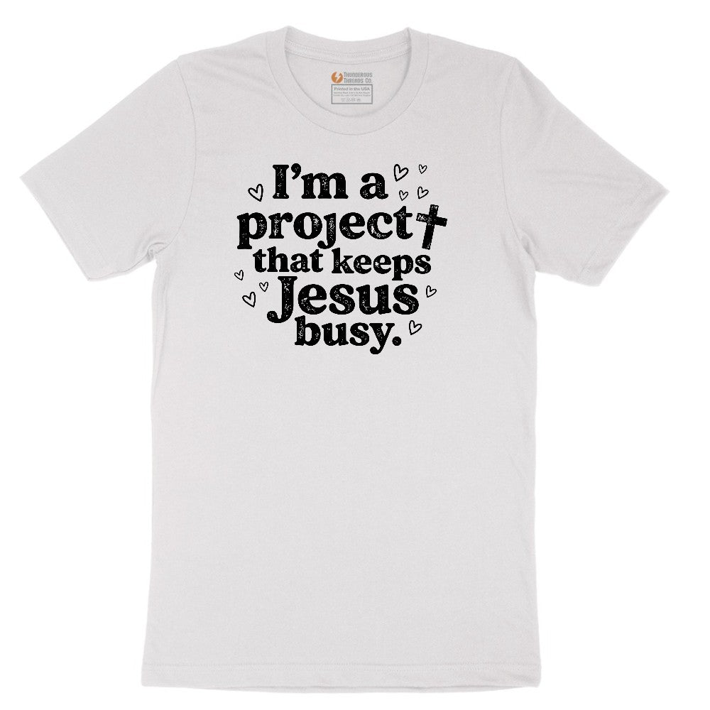 I'm a Project that Keeps Jesus Busy Short Sleeve Tee - White