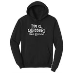 I'm a Quiter AKA Retired Ladies Hoodie - Jet Black