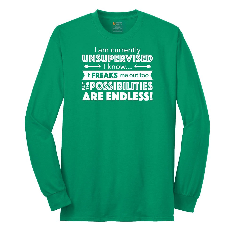 I'm Currently Unsupervised - Mens & Ladies T-Shirt Long Sleeve Tee - Kelly Green
