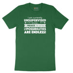 I'm Currently Unsupervised - Mens & Ladies T-Shirt Short Sleeve Tee - Athletic Kelly