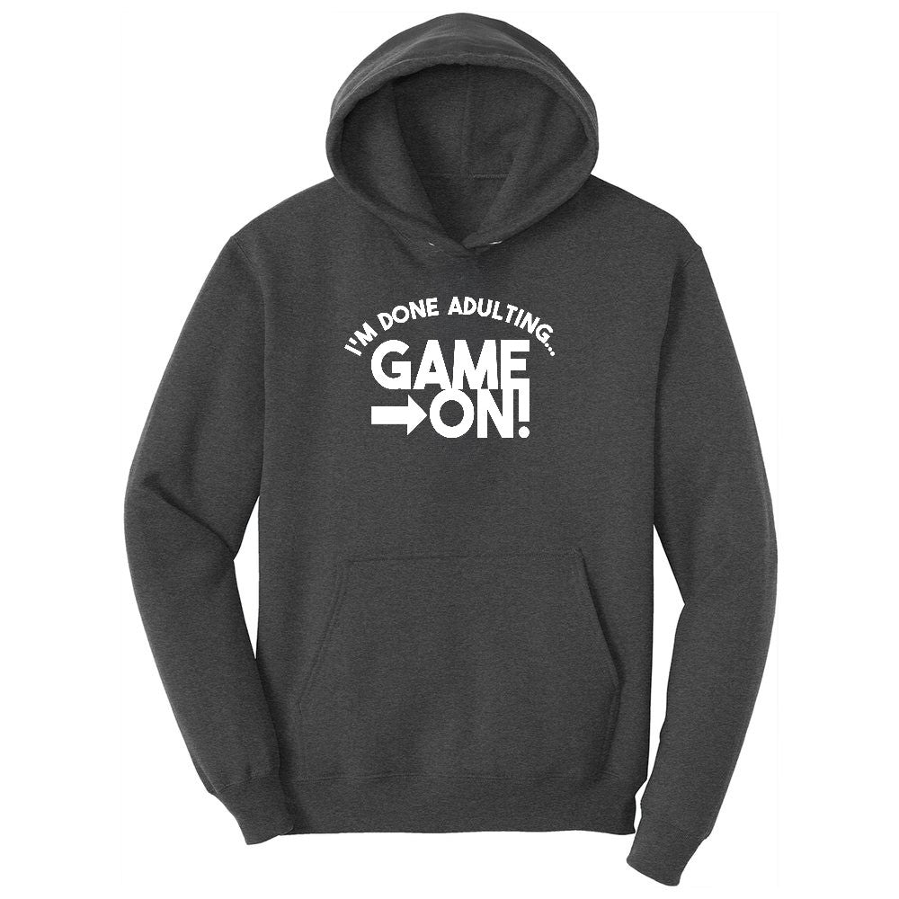 I'm Done Adulting Game On - Mens & Ladies T-Shirt Ladies Hoodie - Dark Heather Grey