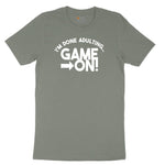 I'm Done Adulting Game On - Mens & Ladies T-Shirt Ladies Short Sleeve Tee - Bamboo Blackout