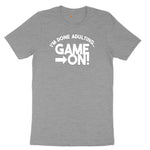 I'm Done Adulting Game On - Mens & Ladies T-Shirt Ladies Short Sleeve Tee - Granite Heather