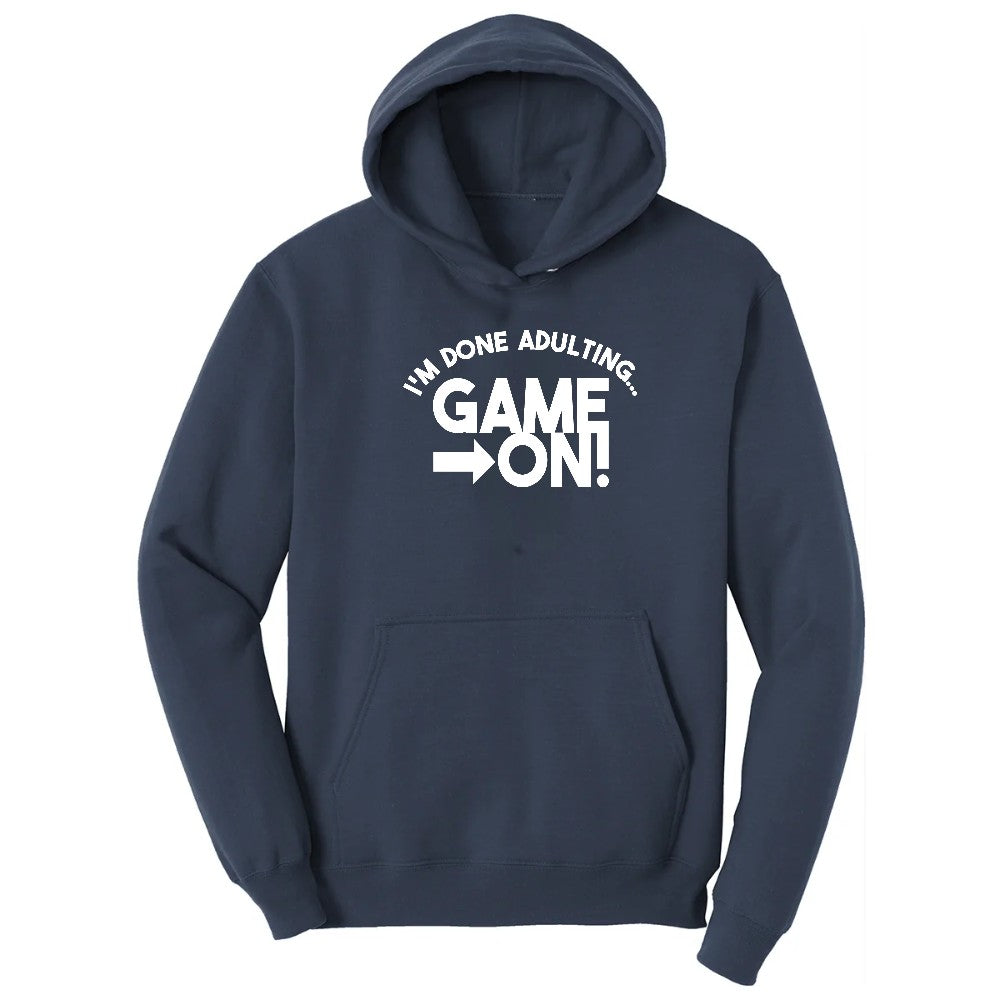 I'm Done Adulting Game On - Mens & Ladies T-Shirt Hoodie - Navy