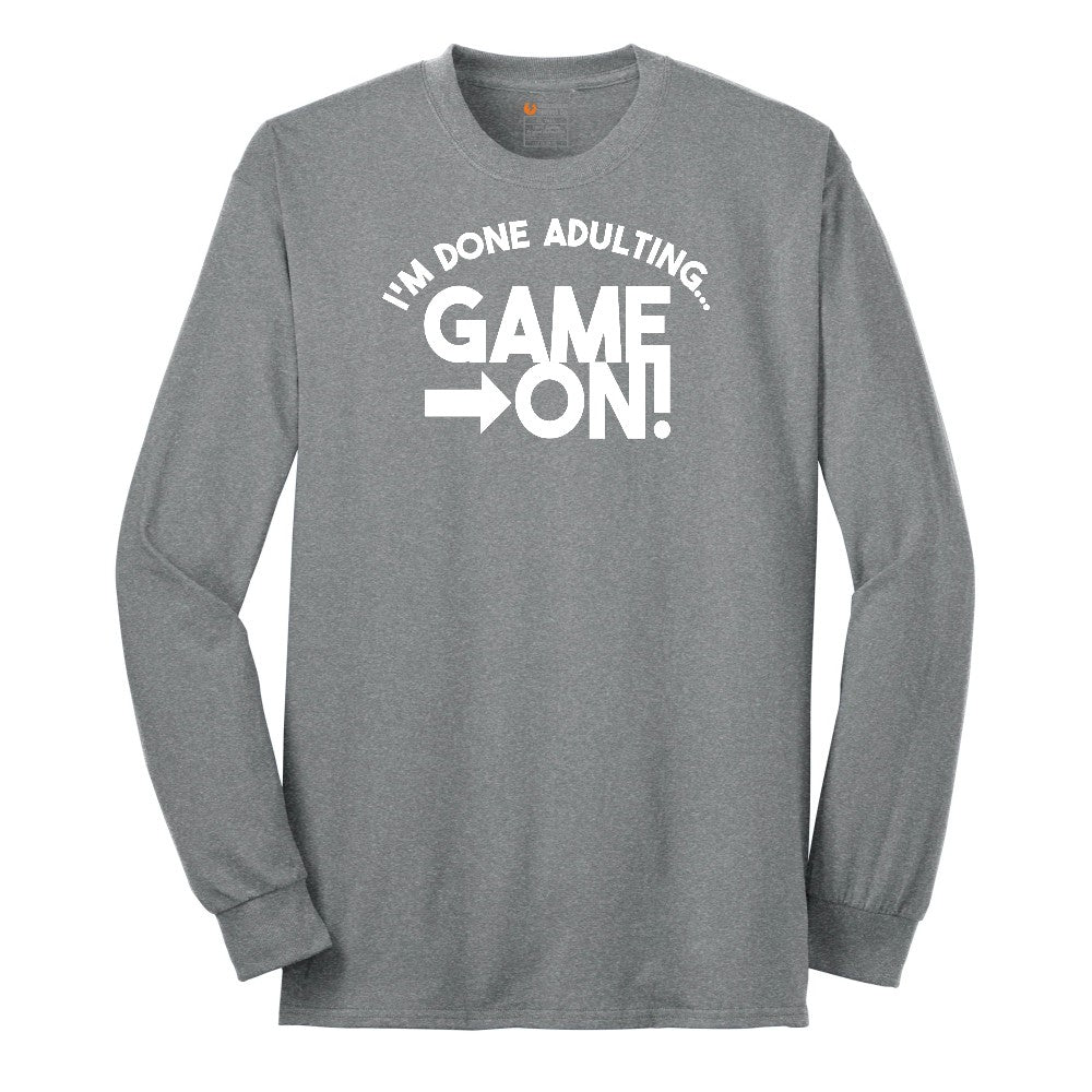 I'm Done Adulting Game On - Mens & Ladies T-Shirt Long Sleeve Tee - Athletic Grey