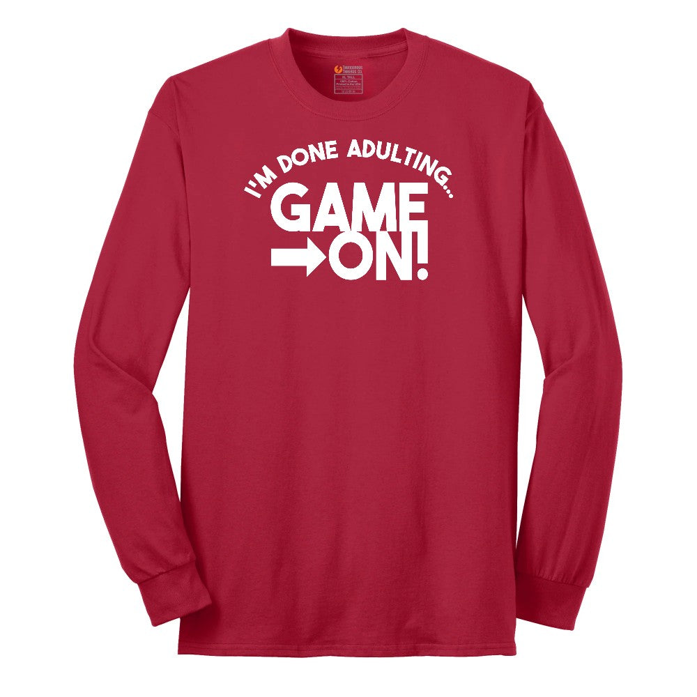 I'm Done Adulting Game On - Mens & Ladies T-Shirt Long Sleeve Tee - Red