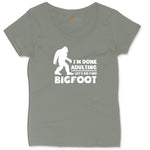 I'm Done Adulting Lets Go Find Bigfoot Ladies Curvy Tee - Bamboo Blackout