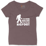 I'm Done Adulting Lets Go Find Bigfoot Ladies Curvy Tee - Sangria Blackout