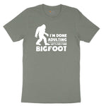I'm Done Adulting Lets Go Find Bigfoot Ladies Short Sleeve Tee - Bamboo Blackout